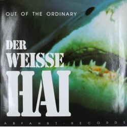 Пластинка Out Of The Ordinary Der Weisse Hai